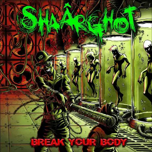Shaârghot : Break Your Body
